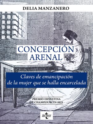 cover image of Concepción Arenal. Claves de emancipación de la mujer que se halla encarcelada